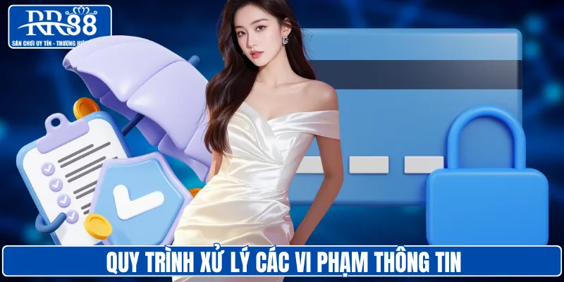 Quy trình xử lý các vi phạm thông tin